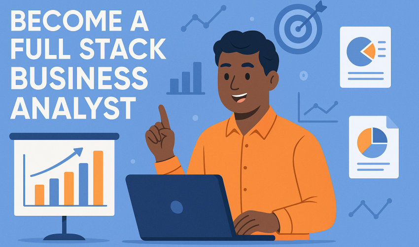 business analyst become-a-full-stack-business-analyst