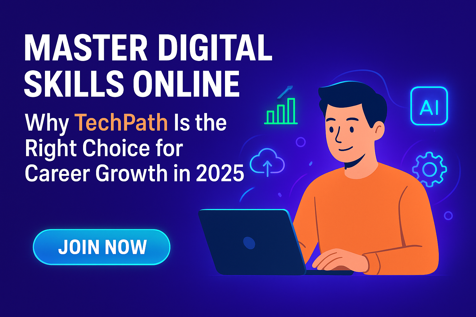 Master Digital Skills Online: Why TechPath Is the Right Choice for Career Growth in 2025